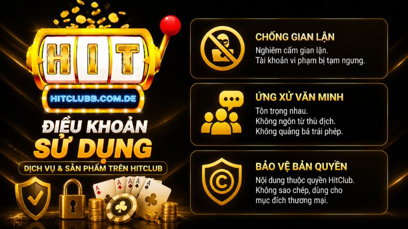 Điều khoản sử dụng dịch vụ và sản phẩm trên HitClub