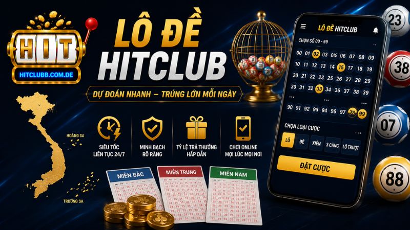 Giới thiệu về Lô đề Hitclub là gì? 