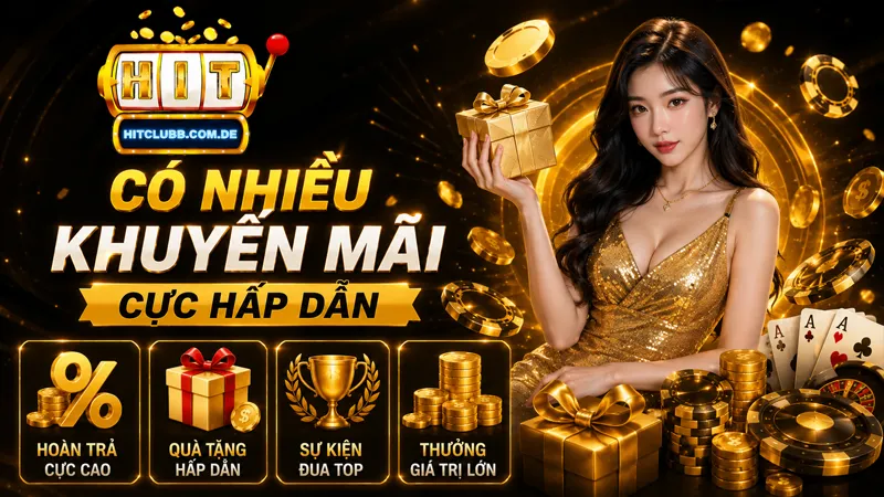 HitClub cung cấp đa dạng khuyến mãi cực hấp dẫn